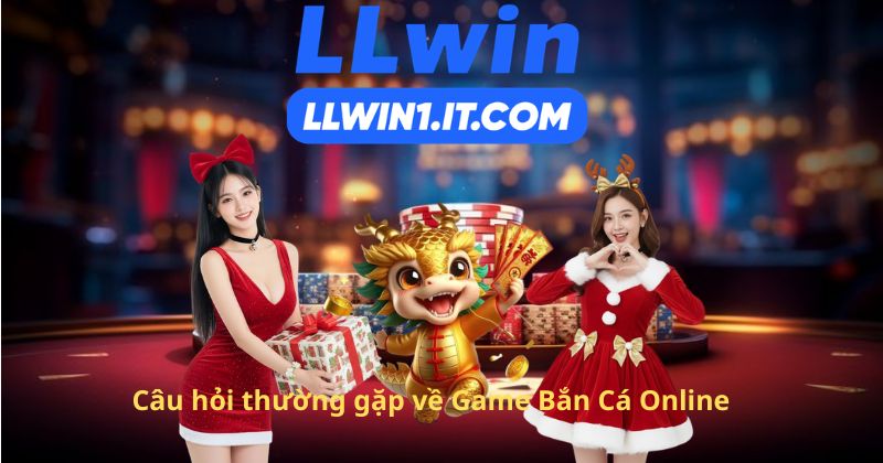 Câu hỏi thường gặp về Game Bắn Cá Online