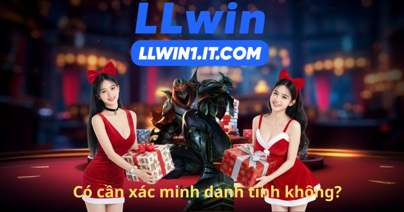 Có cần xác minh danh tính không?