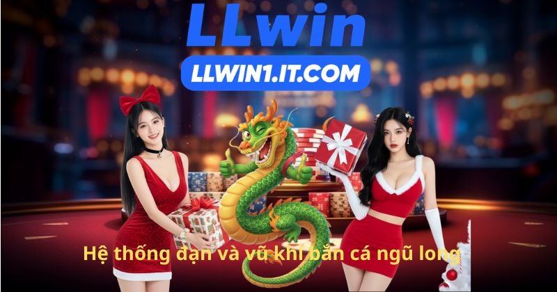 Hệ thống đạn và vũ khí bắn cá ngũ long