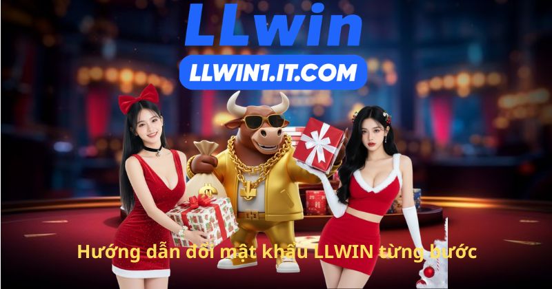 Hướng dẫn đổi mật khẩu LLWIN từng bước