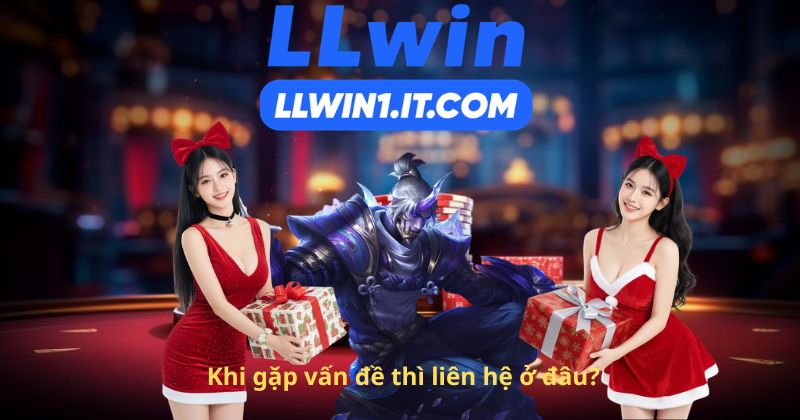 Khi gặp vấn đề thì liên hệ ở đâu?